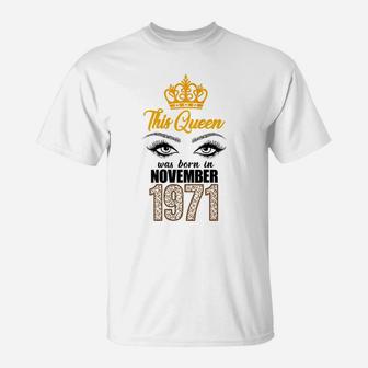 Womens This Queen Was Born In November 1971 - 50Th Birthday T-Shirt | Crazezy AU