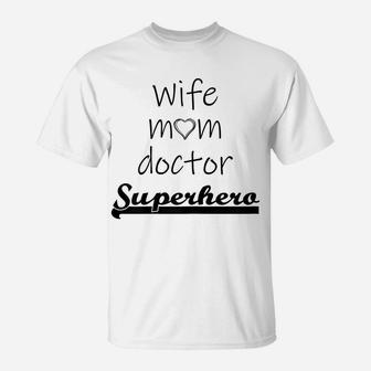 Womens Wife Mom Doctor Superhero Outfit Cute Mother's Day Gift T-Shirt | Crazezy AU