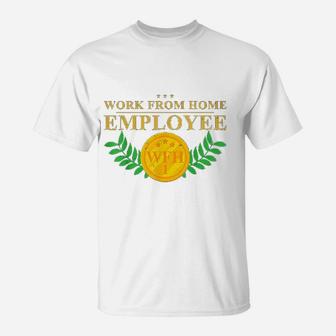 Work From Home Employee T-Shirt | Crazezy UK