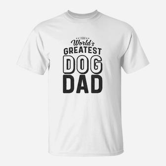 Worlds Greatest Dog Dad Funny Animal Lover T-Shirt | Crazezy