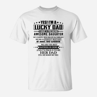Yes Im A Lucky Dad I Have A Freaking Awesome Daughter T-Shirt | Crazezy