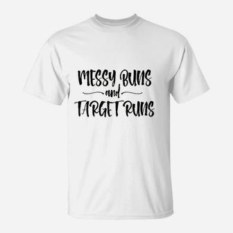Yourtops Women Messy Buns And Target Runs T-Shirt - Thegiftio UK