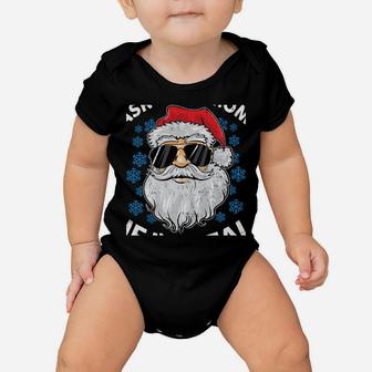 Ask Your Mom If I'm Real Santa Claus Funny Christmas Gift Baby Onesie | Crazezy CA