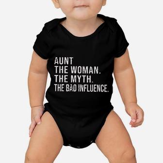 Aunt For Women Aunt The Woman The Myth The Bad Influence Funny Sayings Baby Onesie | Crazezy