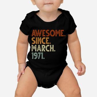 Awesome Since March 1971 50Th Birthday Gifts Men Women Dad Baby Onesie | Crazezy