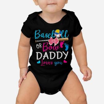 Baseball Or Bow Daddy Loves You Baseball Gender Reveal Baby Onesie | Crazezy