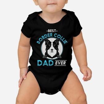Best Border Collie Dad Ever Dog Owner Cute Dog Border Collie Baby Onesie | Crazezy