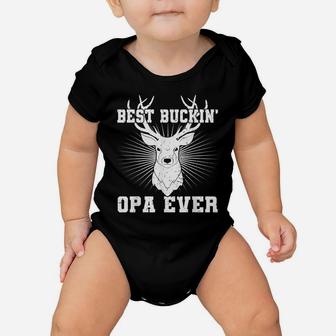 Best Buckin Opa Ever Hunting Hunter Father's Day Gift Shirt Baby Onesie | Crazezy