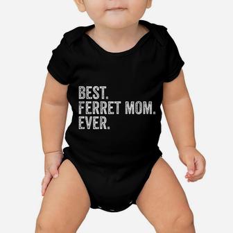 Best Ferret Mom Ever Baby Onesie | Crazezy CA