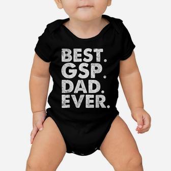 Best Gsp Dad Ever Funny Dog Owner Daddy Cool Father Gift Baby Onesie | Crazezy