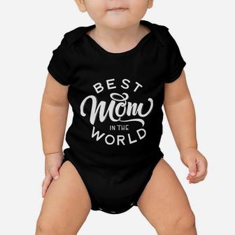 Best Mom In The World Baby Onesie | Crazezy AU