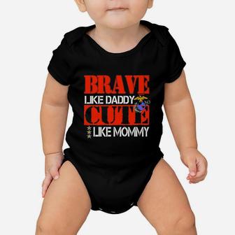 Brave Like Daddy Cute Like Mommy Baby Onesie | Crazezy