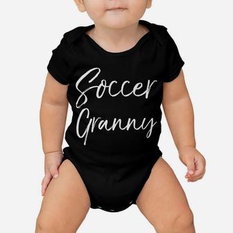 Cute Soccer Grandmother Matching Family Gifts Soccer Granny Baby Onesie | Crazezy UK