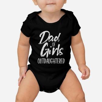 Dad Of Girls Outdaughtered Baby Onesie | Crazezy CA