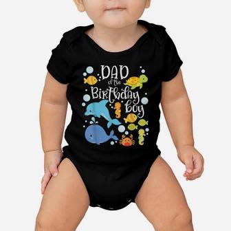 Dad Of The Birthday Boy Sea Fish Aquarium Matching Family Baby Onesie | Crazezy