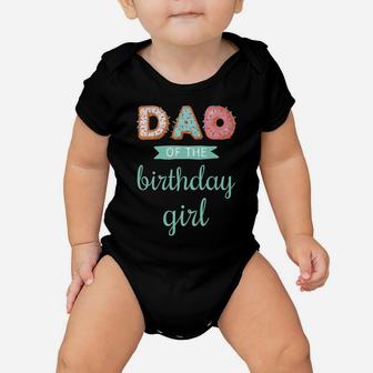 "Dad Of The Birthday Girl"- Family Donut Birthday Baby Onesie | Crazezy UK