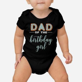 "Dad Of The Birthday Girl"- Family Donut Birthday Shirt Baby Onesie | Crazezy