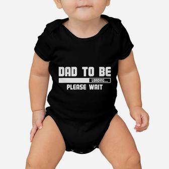 Dad To Be Loading Please Wait Baby Onesie | Crazezy