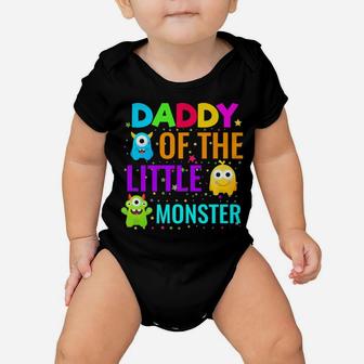 Daddy Of The Little Monster Birthday Family Monster Baby Onesie | Crazezy
