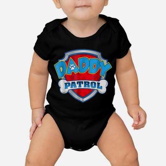 Daddy Patrol Shirt Dog Mom Dad Funny For Men Women Baby Onesie | Crazezy