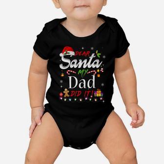 Dear Santa My Dad Did It Funny Christmas Gift Baby Onesie | Crazezy DE
