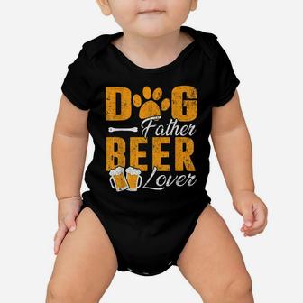 Dog Father Beer Lover Shirt Funny Fathers Day Gift For Daddy Baby Onesie | Crazezy