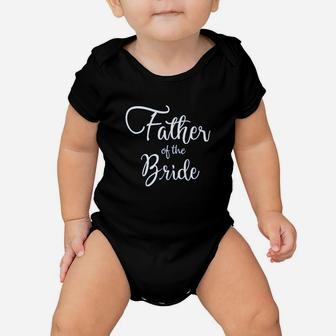Father Of The Bride Wedding Baby Onesie | Crazezy AU