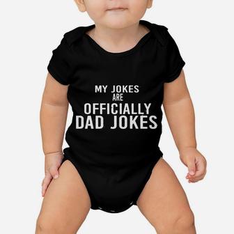 Father's Day Humor Joy My Jokes Are Officially Dad Jokes Baby Onesie | Crazezy UK
