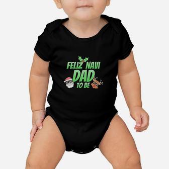 Feliz Navi Dad To Be Baby Onesie | Crazezy CA