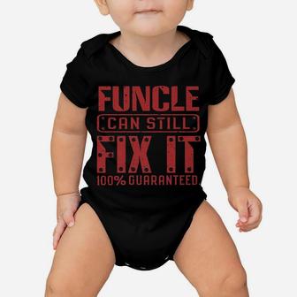 Funcle Can Still Fix It Funny Uncle Fathers Day Gift For Men Baby Onesie | Crazezy AU