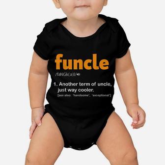Funcle Definition Fun Uncle Funny Godfather Fathers Day Gift Baby Onesie | Crazezy CA