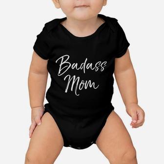 Funny Mothers Day Gift For Cussing Mommas Cute Badas Mom Baby Onesie | Crazezy AU
