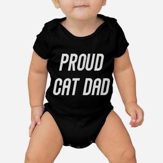 Funny Proud Cat Dad Father Daddy Shirt For Men And Boys Baby Onesie | Crazezy