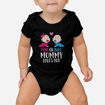 Gender Reveal Pink Or Blue Mommy Loves You Baby Onesie | Crazezy DE