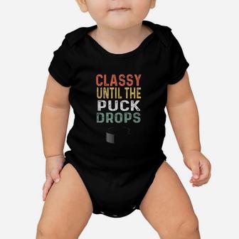 Hockey Mom Gifts For Women Retro Classy Until The Puck Drops Baby Onesie | Crazezy UK