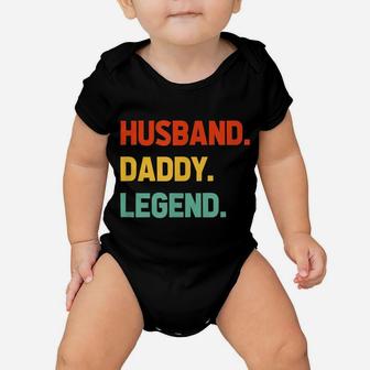 Husband Daddy Legend - Funny Fathers Day For Daddy Best Dad Baby Onesie | Crazezy