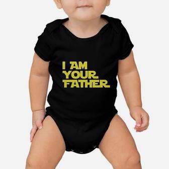 I Am Your Father Baby Onesie | Crazezy CA