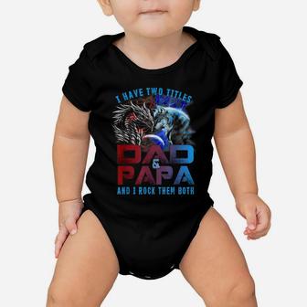 I Have Two Titles Dad And Papa Wolf And Dragon Father's Day Baby Onesie | Crazezy AU