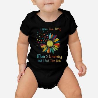 I Have Two Titles Mom And Grammy Daisy Flower Baby Onesie | Crazezy DE