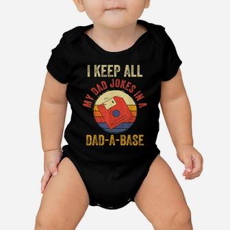 I Keep All My Dad Jokes In A Dad A Base Funny Vintage Father Baby Onesie | Crazezy