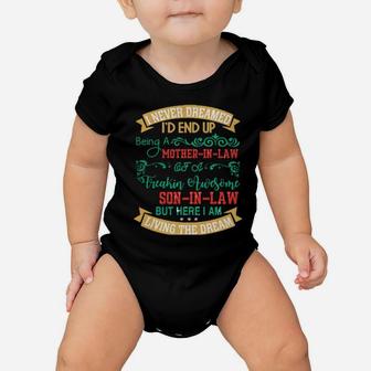 I Never Dreamed I'd End Up Being A Mother In Law Awesome Baby Onesie - Monsterry UK