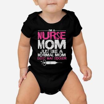 Im A Nurse Mom Shirt Proud Mothers Day Funny Gift Tee Baby Onesie | Crazezy UK