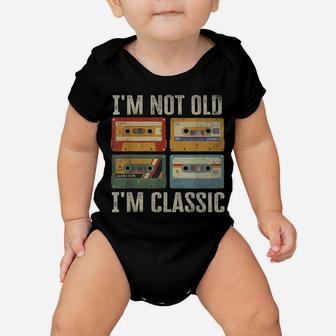 I'm Not Old I'm Classic Cassettes Old Man Gifts Dad Birthday Baby Onesie | Crazezy