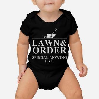 Lawn & Order Special Mowing Unit Funny Dad Joke Baby Onesie | Crazezy