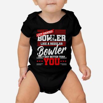 Left Handed Bowler Funny Bowling League Team Gift Dad Mom Baby Onesie | Crazezy