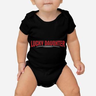Lucky Daughter Of A Crazy Dad Christmas Present For Daughter Baby Onesie | Crazezy DE