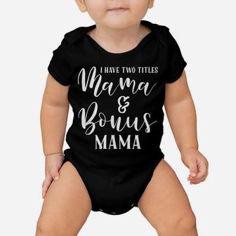 Mama And Bonus Mama - Mothers Day Gift Best Step Mom Outfit Baby Onesie | Crazezy UK