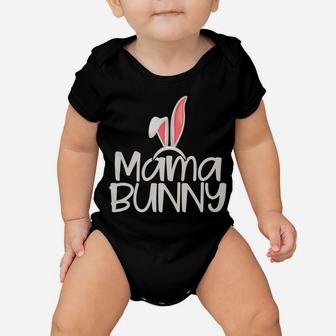 Mama Bunny | Funny Saying & Cute Family Matching Easter Gift Baby Onesie | Crazezy