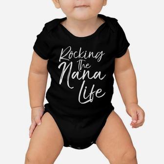 Mens Cute Mother's Day Gift Grandmothers Rocking The Nana Life Baby Onesie | Crazezy CA