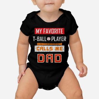 Mens My Favorite T-Ball Player Calls Me Dad Tee Shirt Dad Gift Baby Onesie | Crazezy